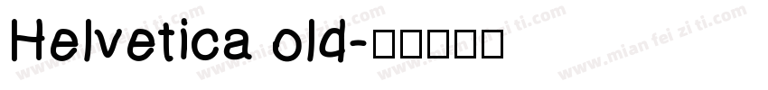 Helvetica old字体转换